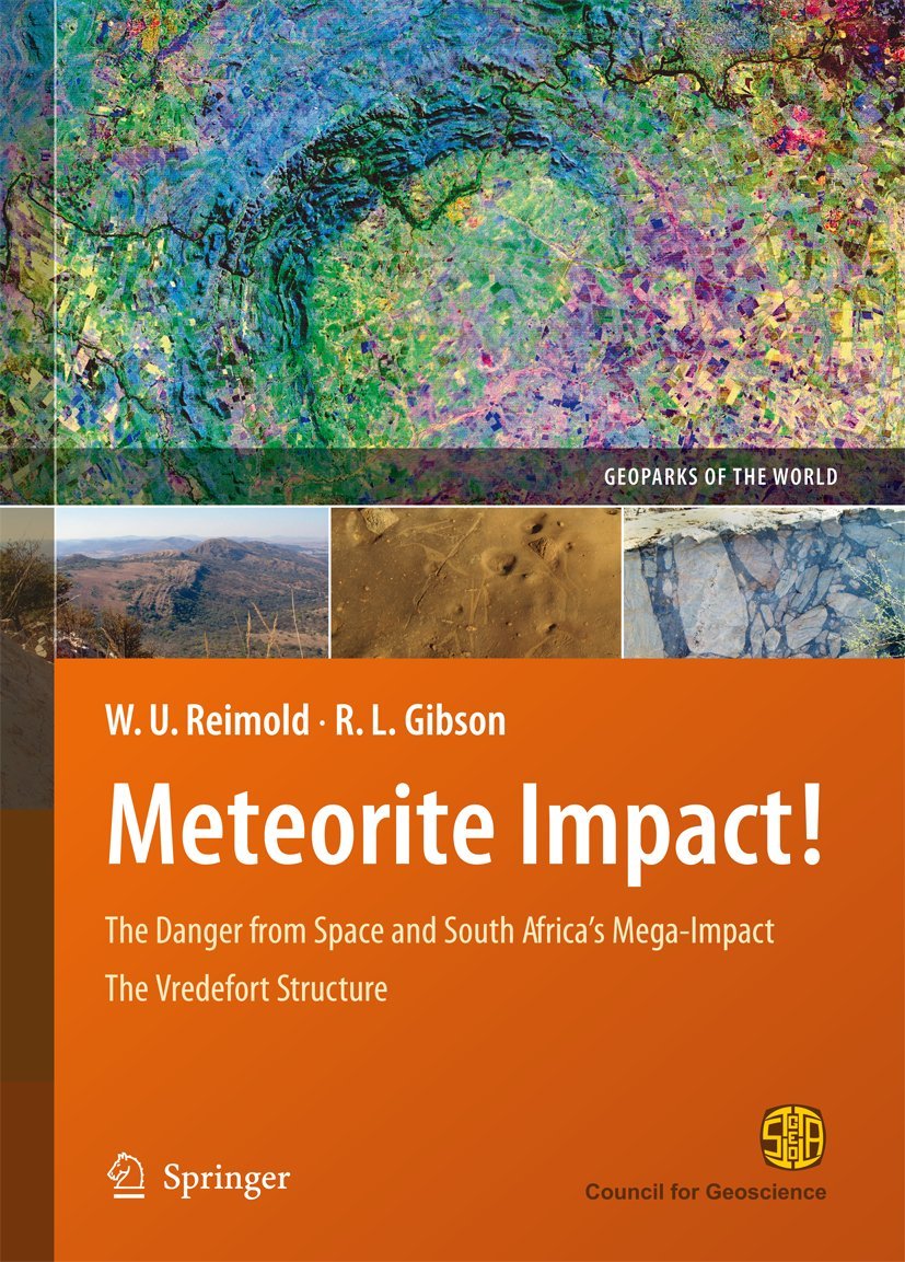Meteorite Impact!: The Danger from Space and South Africa's Mega-Impact the Vredefort Structure Paperback – Illustrated, 23 June 2010