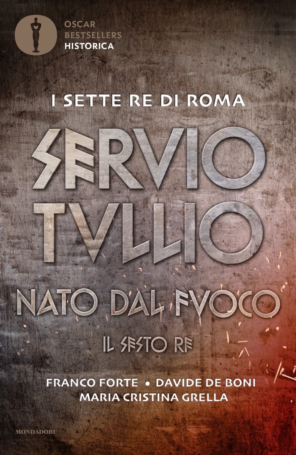 Servio Tullio. Nato Dal Fuoco. Il Sesto Re - 4