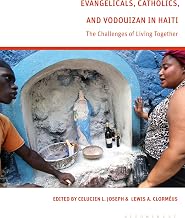Evangelicals, Catholics, and Vodouyizan in Haiti: The Challenges of Living Together