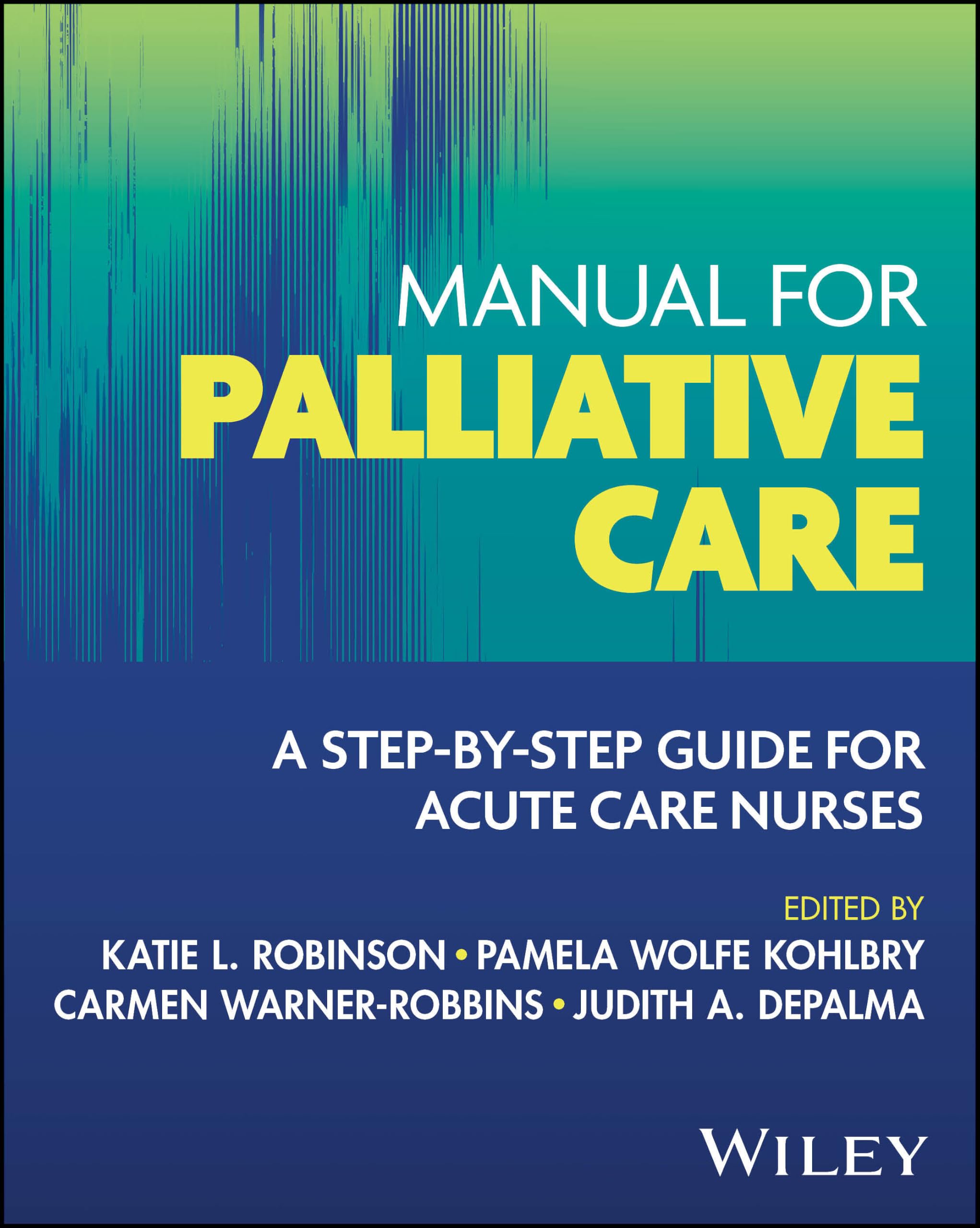 Manual for Palliative Care: A Step-by-Step Guide for Acute Care Nurses