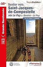 Download Sentier vers Saint-Jacques-de-Compostelle via Le Puy : Genève - Le Puy PDF