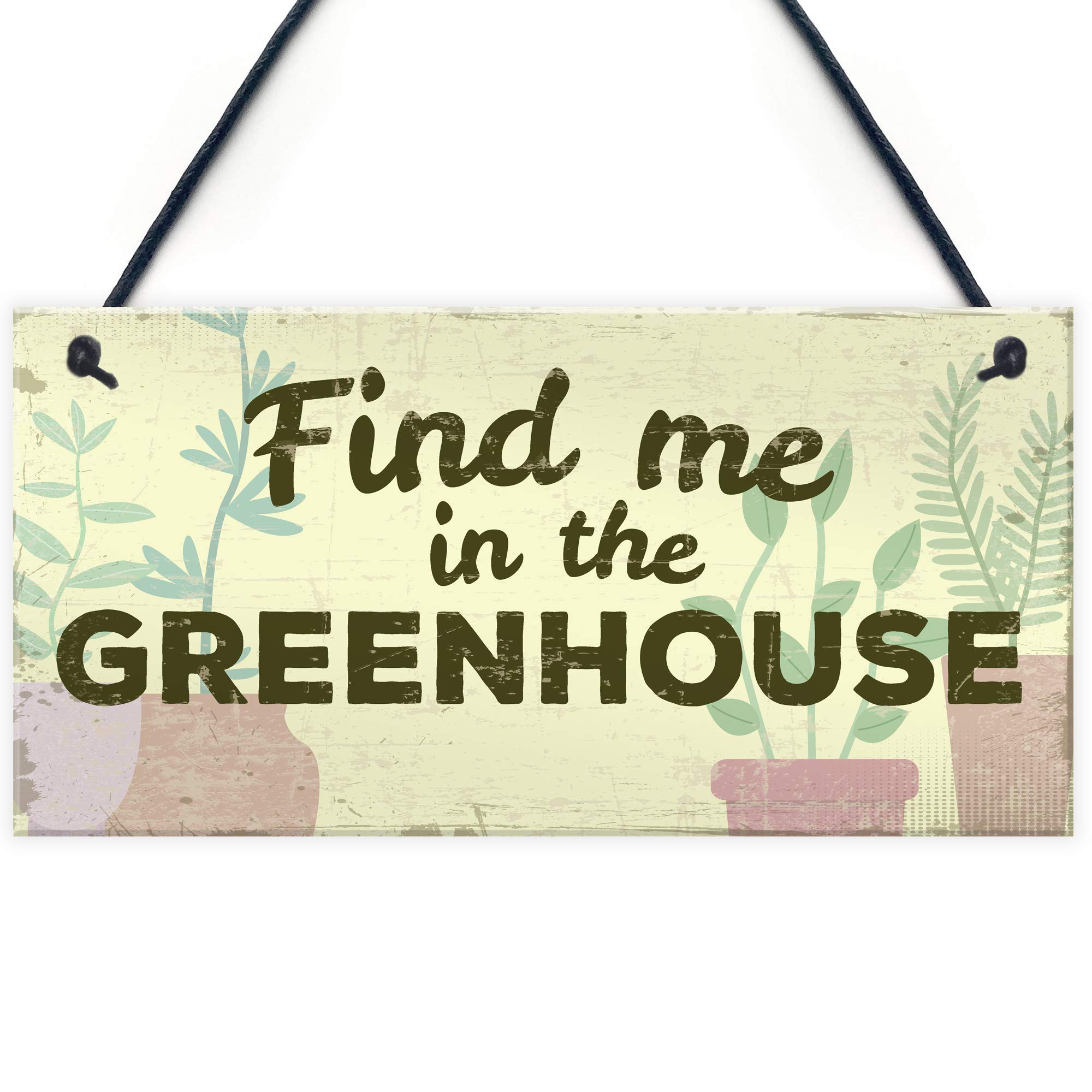 Red Ocean Find Me In The Greenhouse Garden Wall Door Gate Hanging Shed House Plaque Xmas Gift