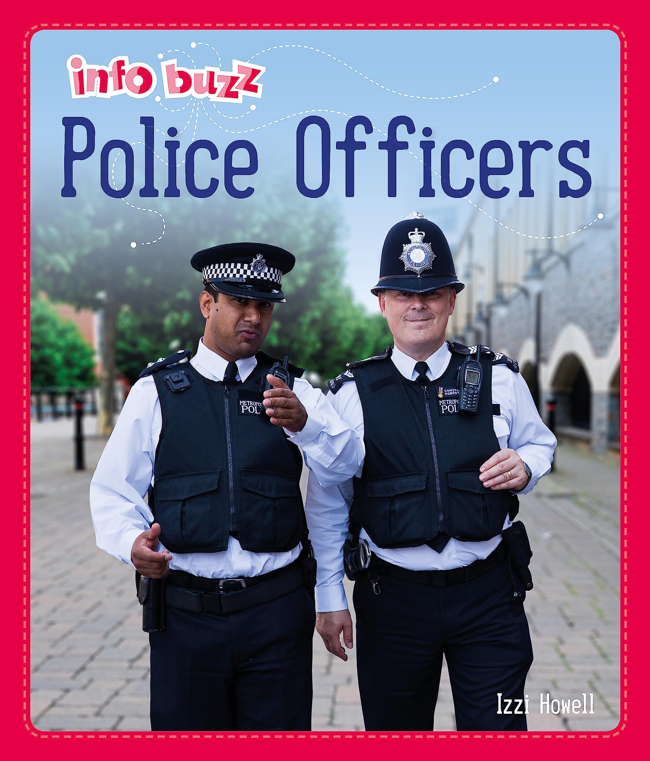 Police Officers: People Who Help Us: Police Officers (Info Buzz: People Who Help Us)