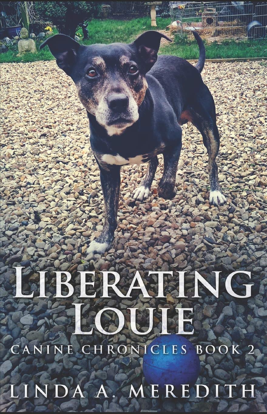Liberating Louie: The Road To Rutland (Canine Chronicles)