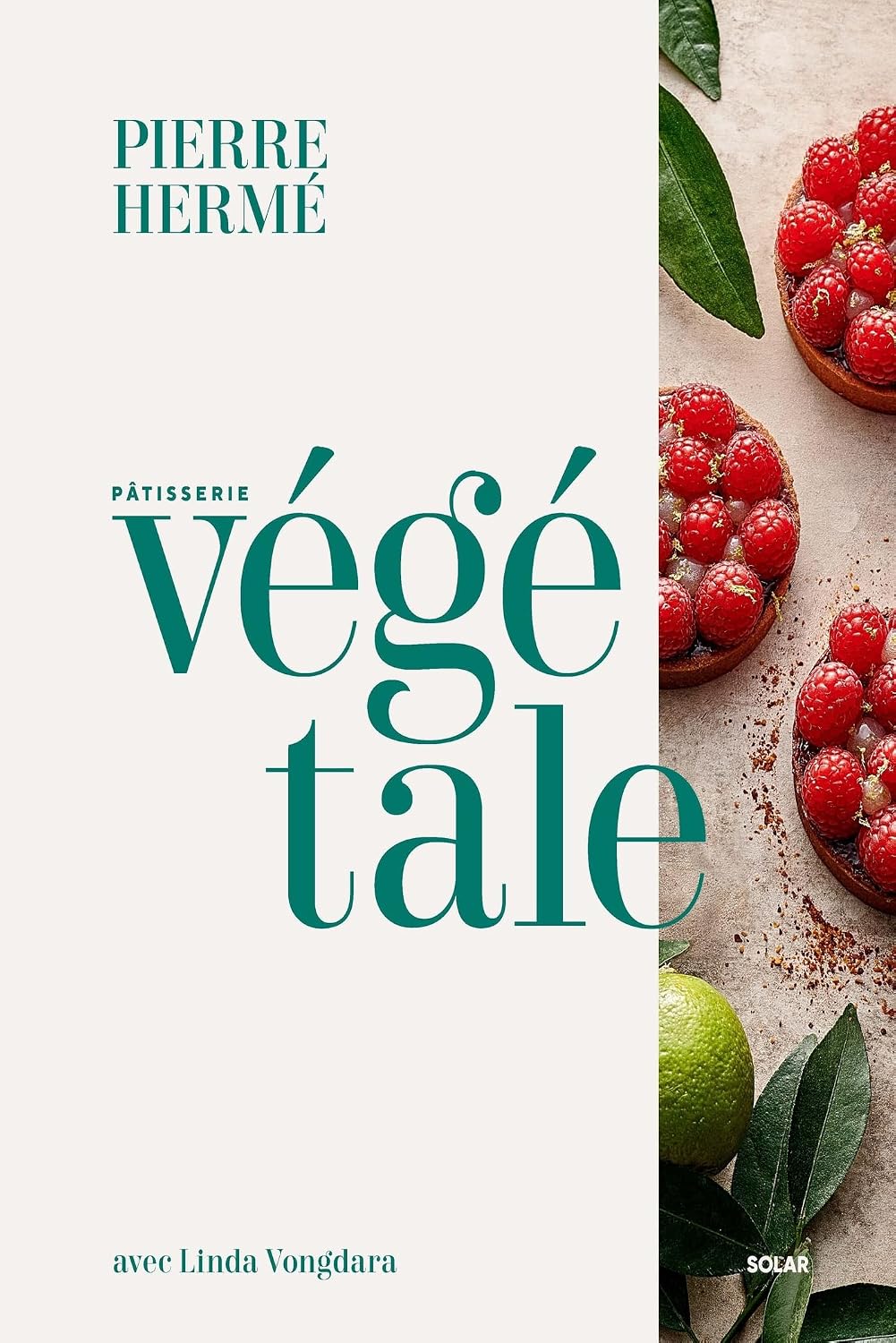 La pâtisserie végétale de Pierre Hermé (French Edition)
