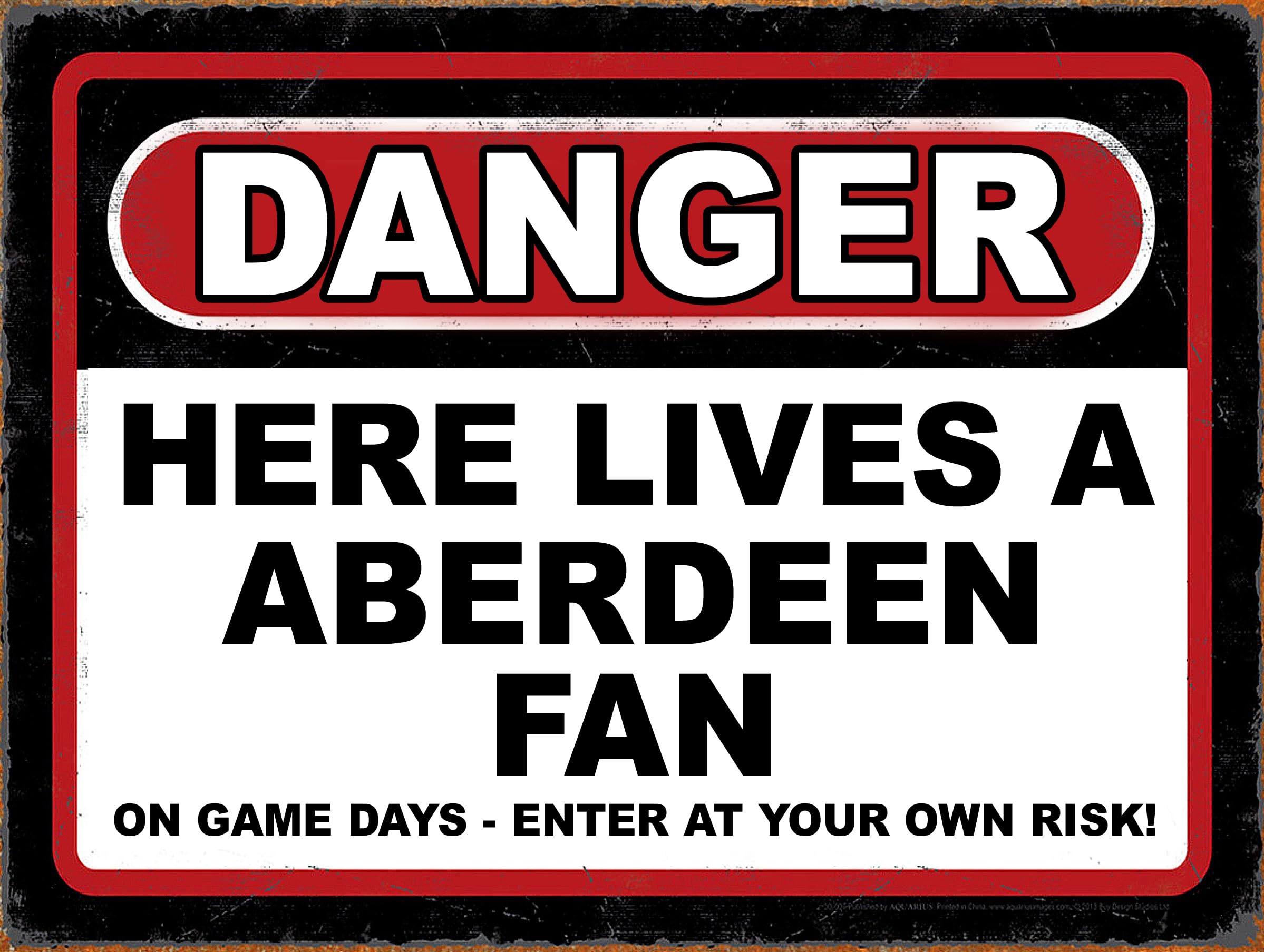 Metal Sign Plaque Compatible With Aberdeen Fan Print Poster Funny Sign Football Gift Dad Man Cave Shed Home Bar Ref19342 (10x8 inches (Approx) 25cmx20cm)