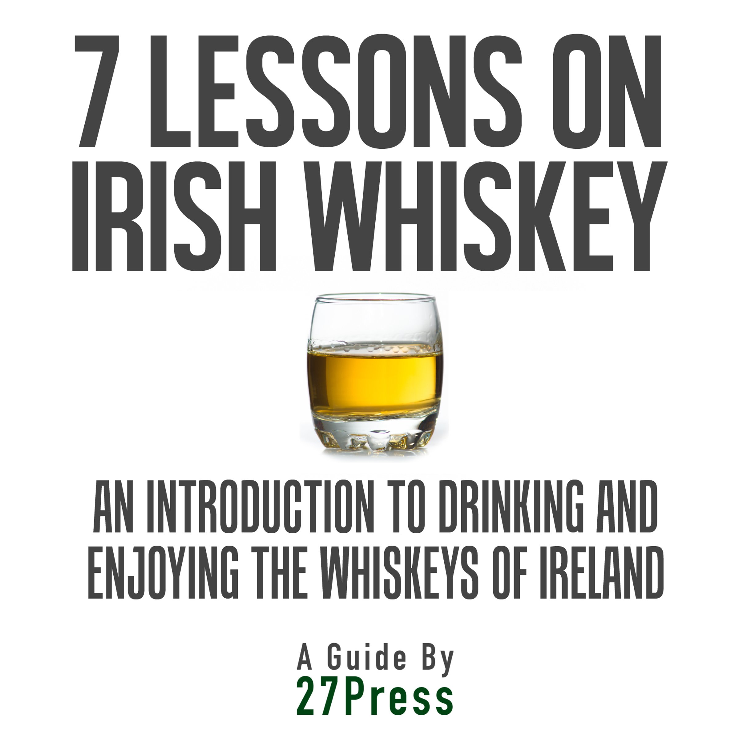 Cover art for 7 Lessons on Irish Whiskey