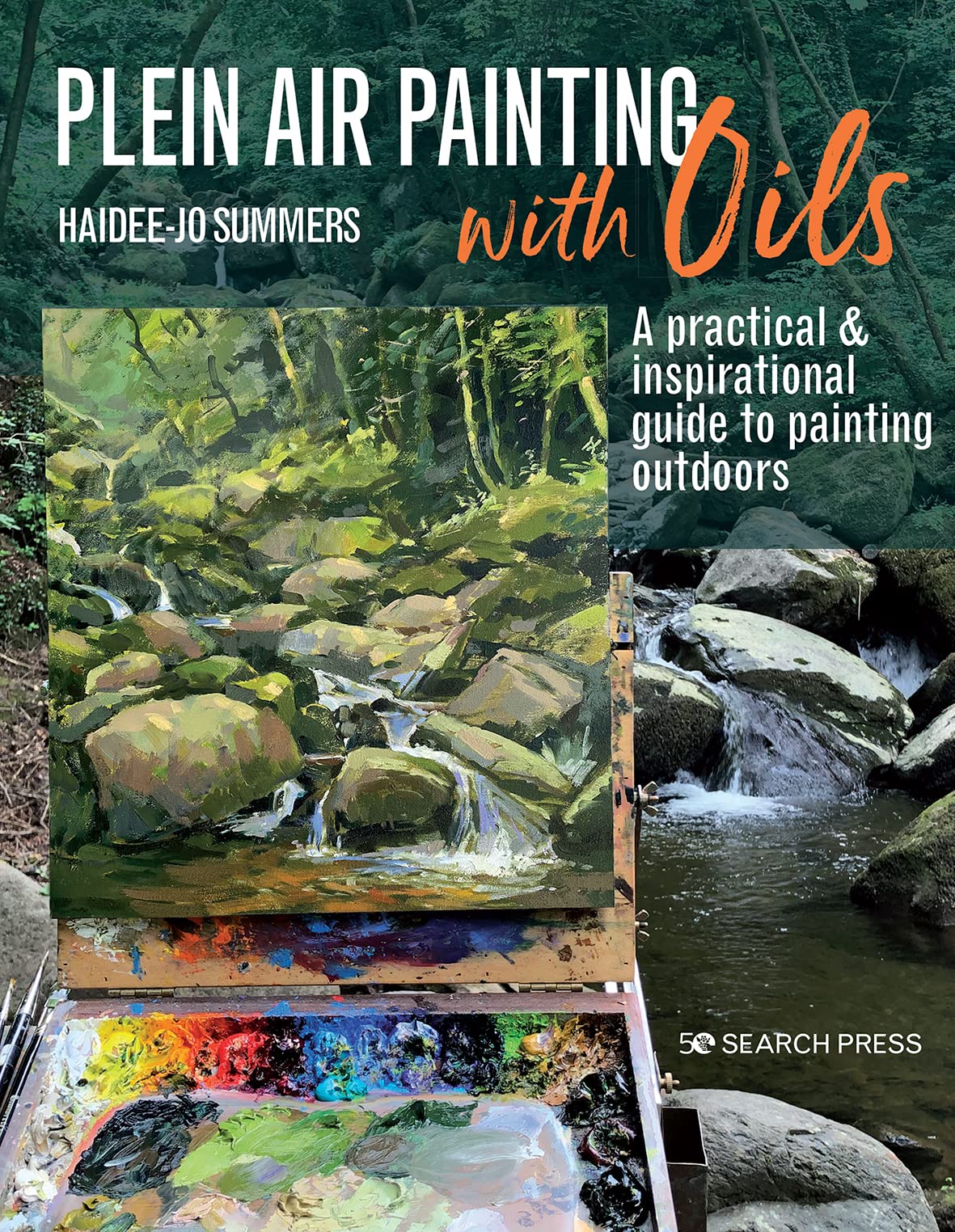 Plein Air Painting with Oils: A practical & inspirational guide to painting outdoors