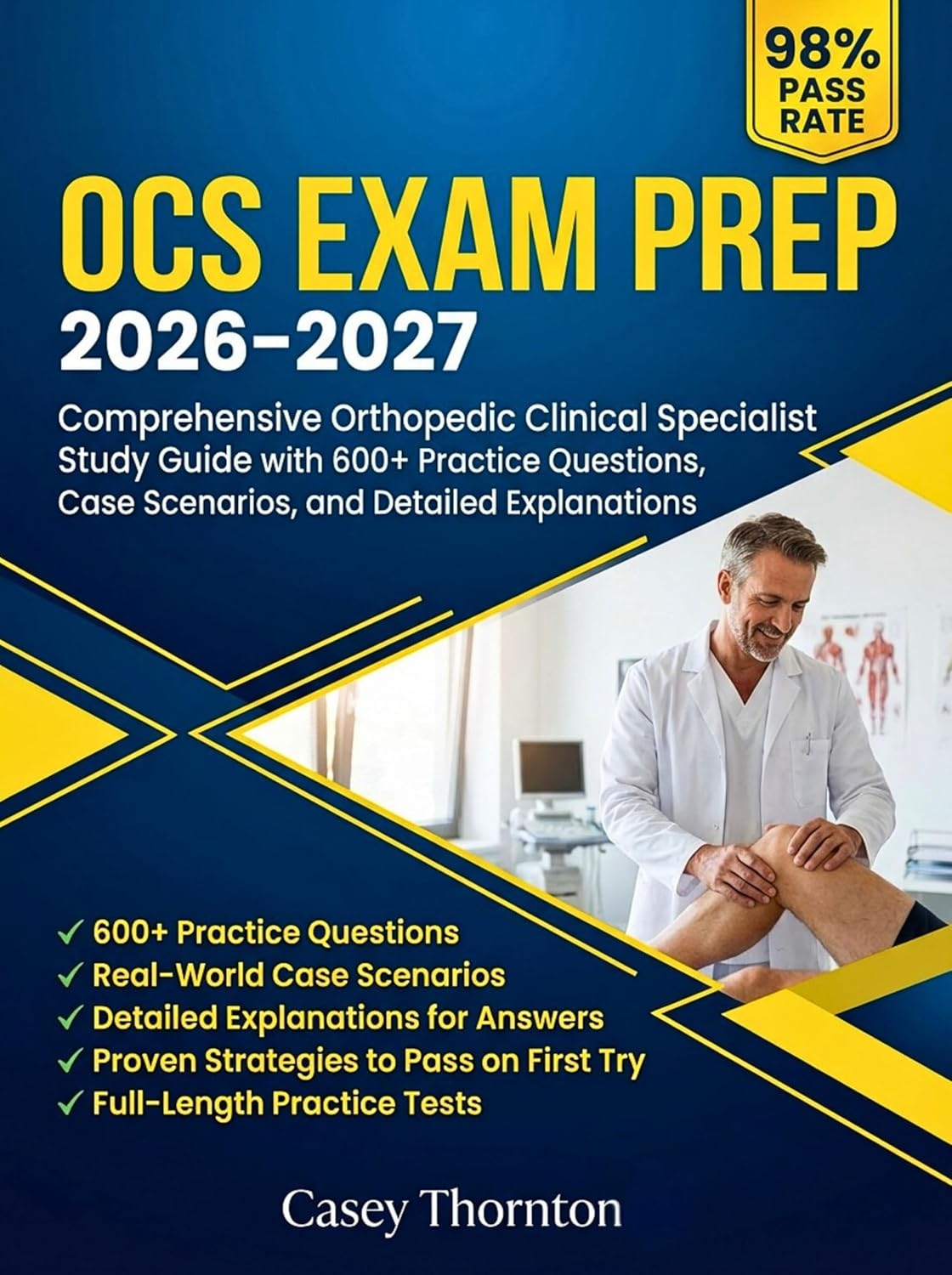 OCS Exam Prep 2026-2027: Comprehensive Orthopedic Clinical Specialist Study Guide with 600+ Practice Questions, Case Scenarios, and Detailed Explanations      Kindle Edition