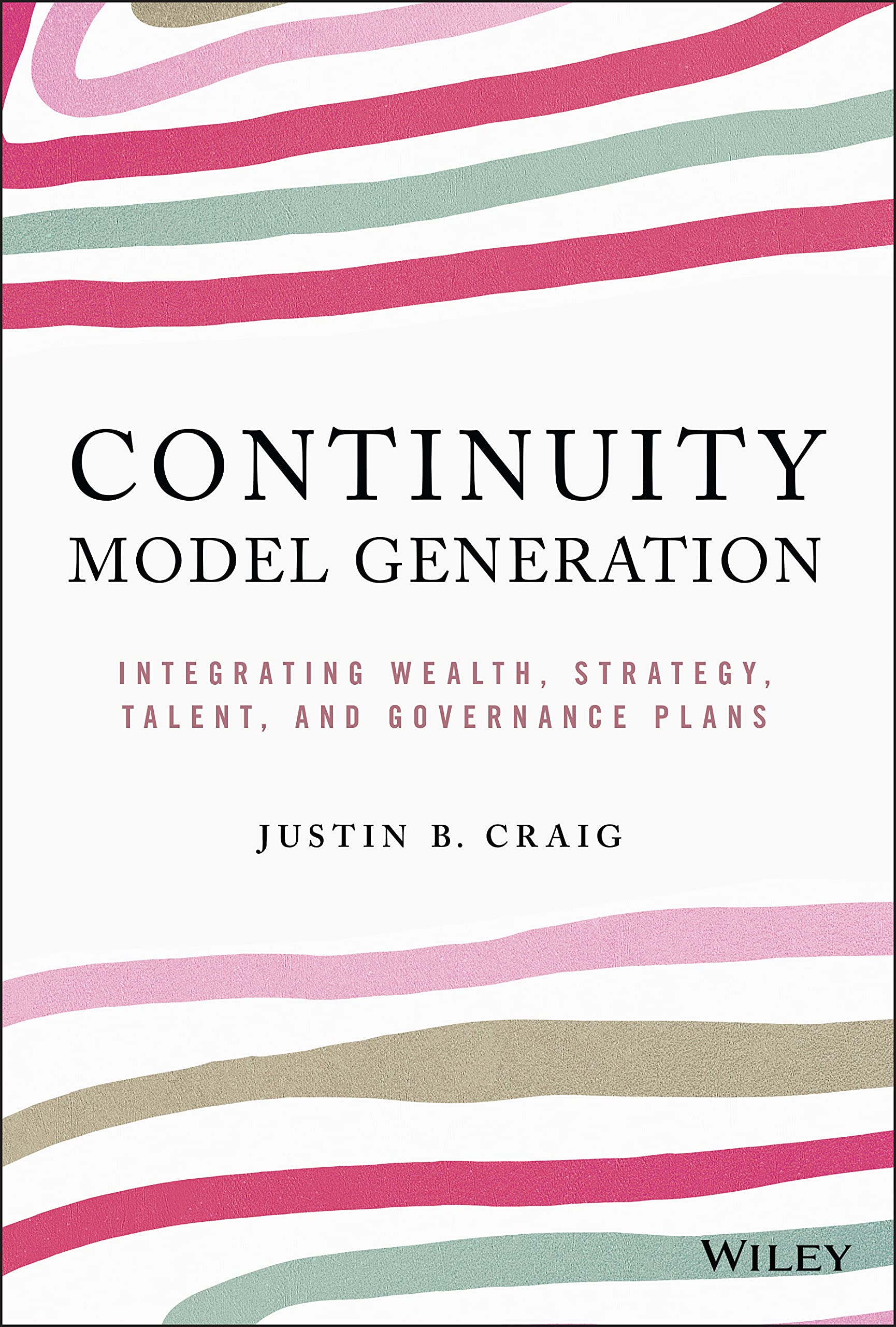 Buy Continuity Model Generation - Integrating Wealth, Strategy, Talent, And Governance Plans — BookShops.in