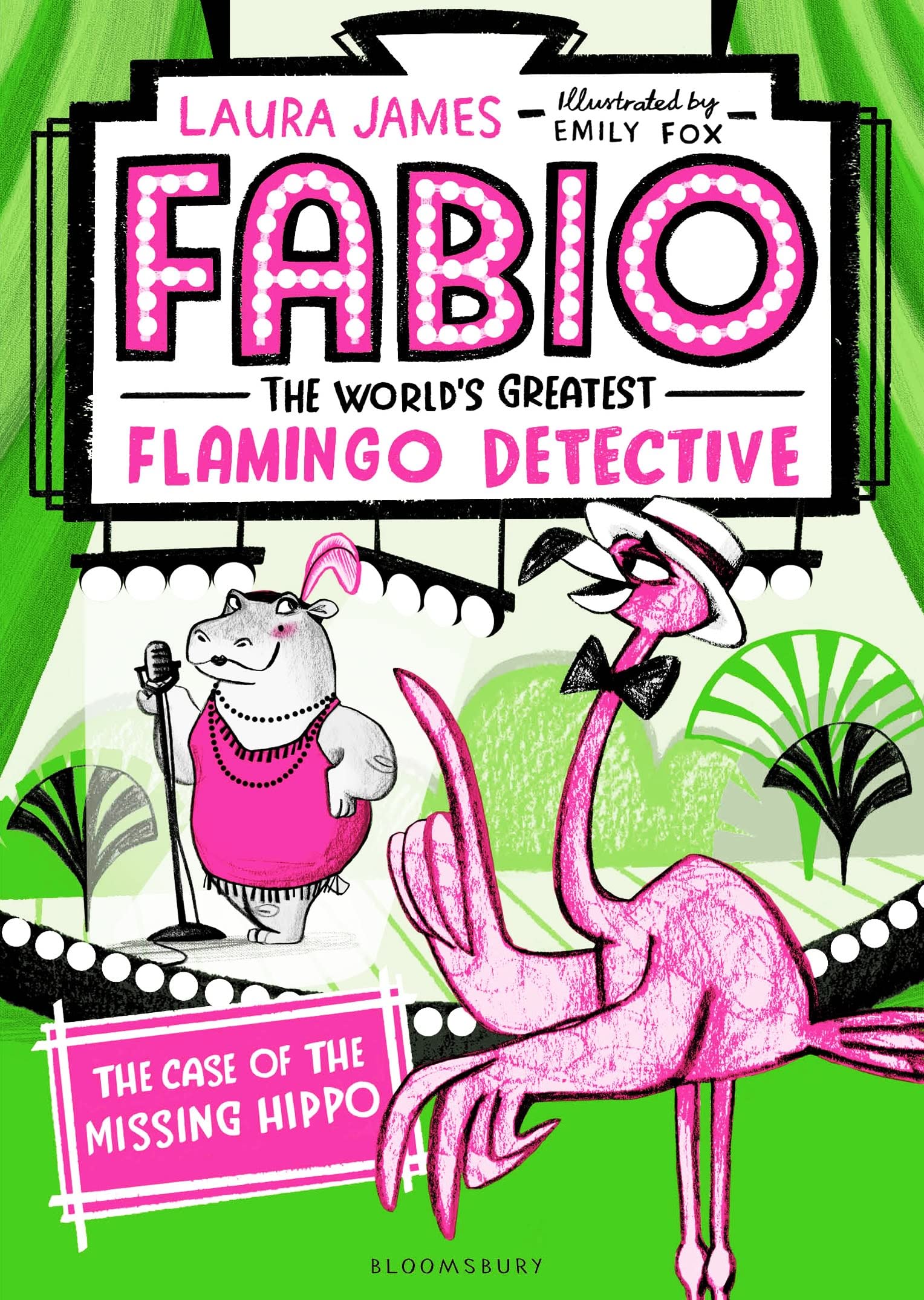 Fabio The World's Greatest Flamingo Detective: The Case of the Missing Hippo-