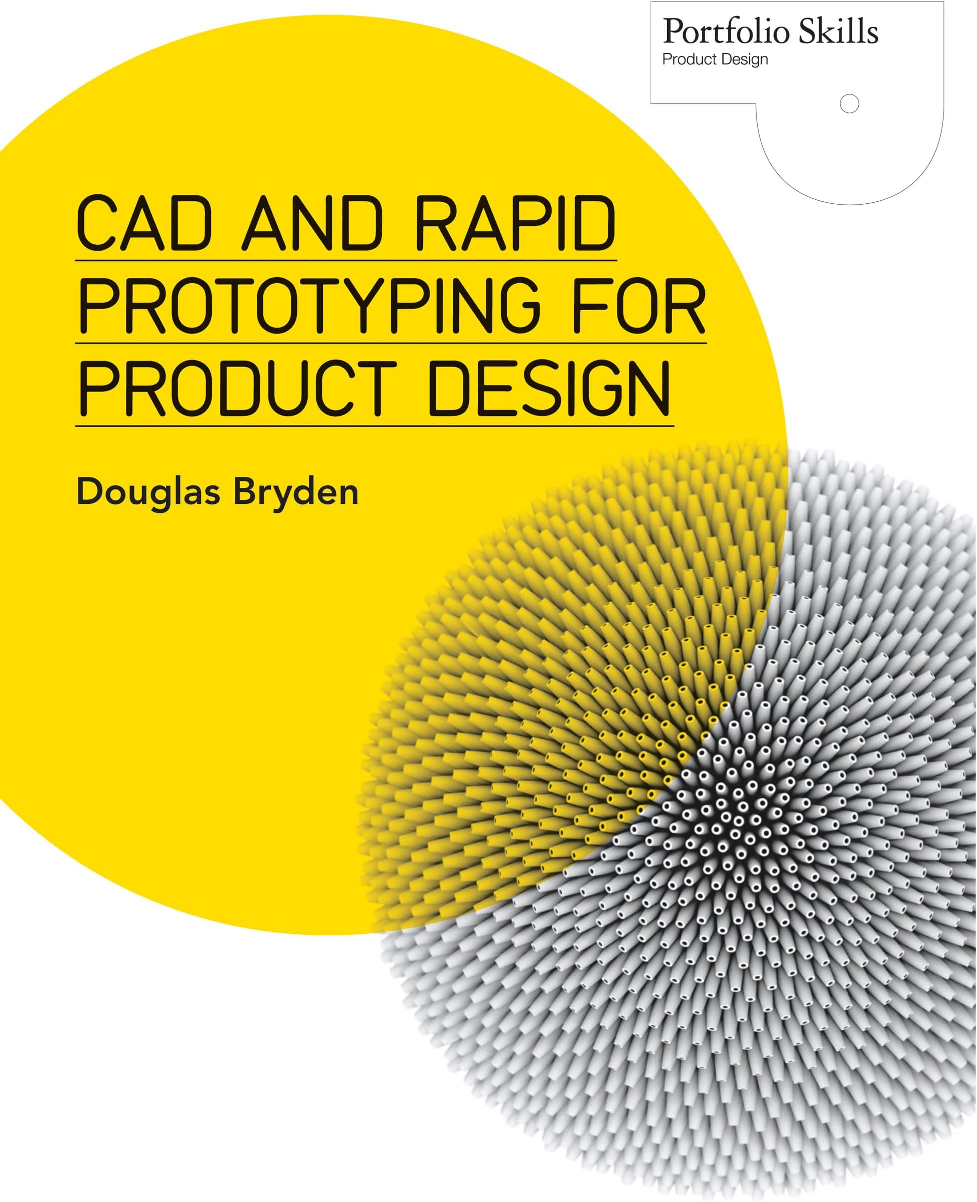 CAD and Rapid Prototyping for Product Design (Portfolio Skills)