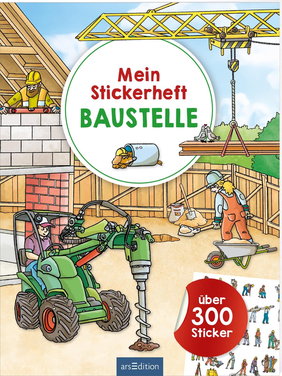 Mein Stickerheft Baustelle: Über 300 Sticker | Stickerbuch für Kinder ab 4 Jahren (Mein Stickerbuch)