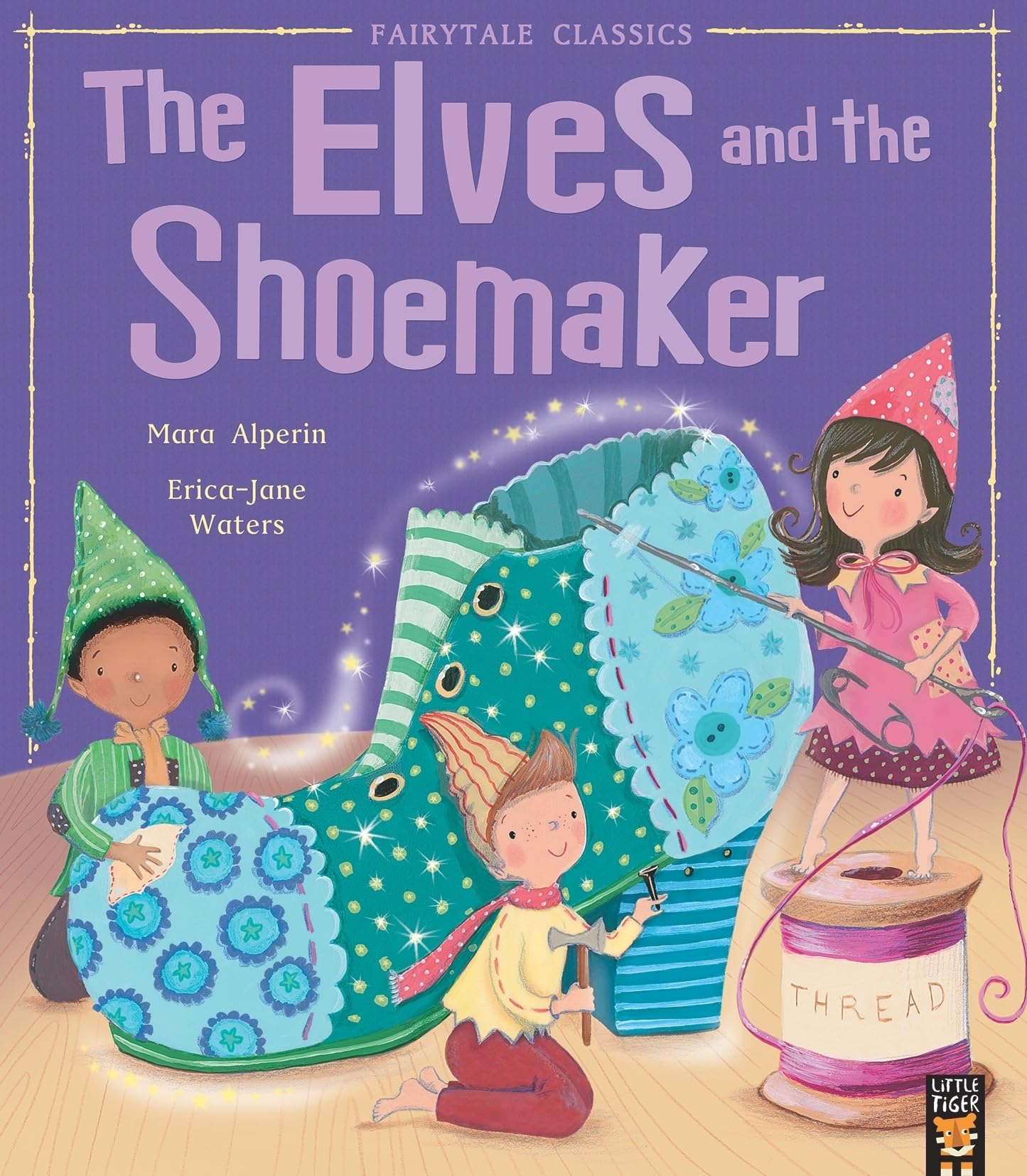 The Elves and the Shoemaker (My First Fairy Tales),Mara Alperin, Erica-Jane Wat