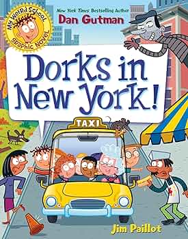 My Weird School Graphic Novel: Dorks in New York!: A Zany