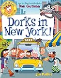 My Weird School Graphic Novel: Dorks in New York!: A Zany Graphic Novel Adventure in the Big Apple Full of Hilarious Pop Culture References and Fun ... Exciting Summer Reading Book for Children