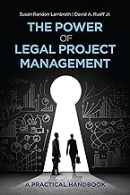 The Power of Legal Project Management: A Practical Handbook, Second Edition
