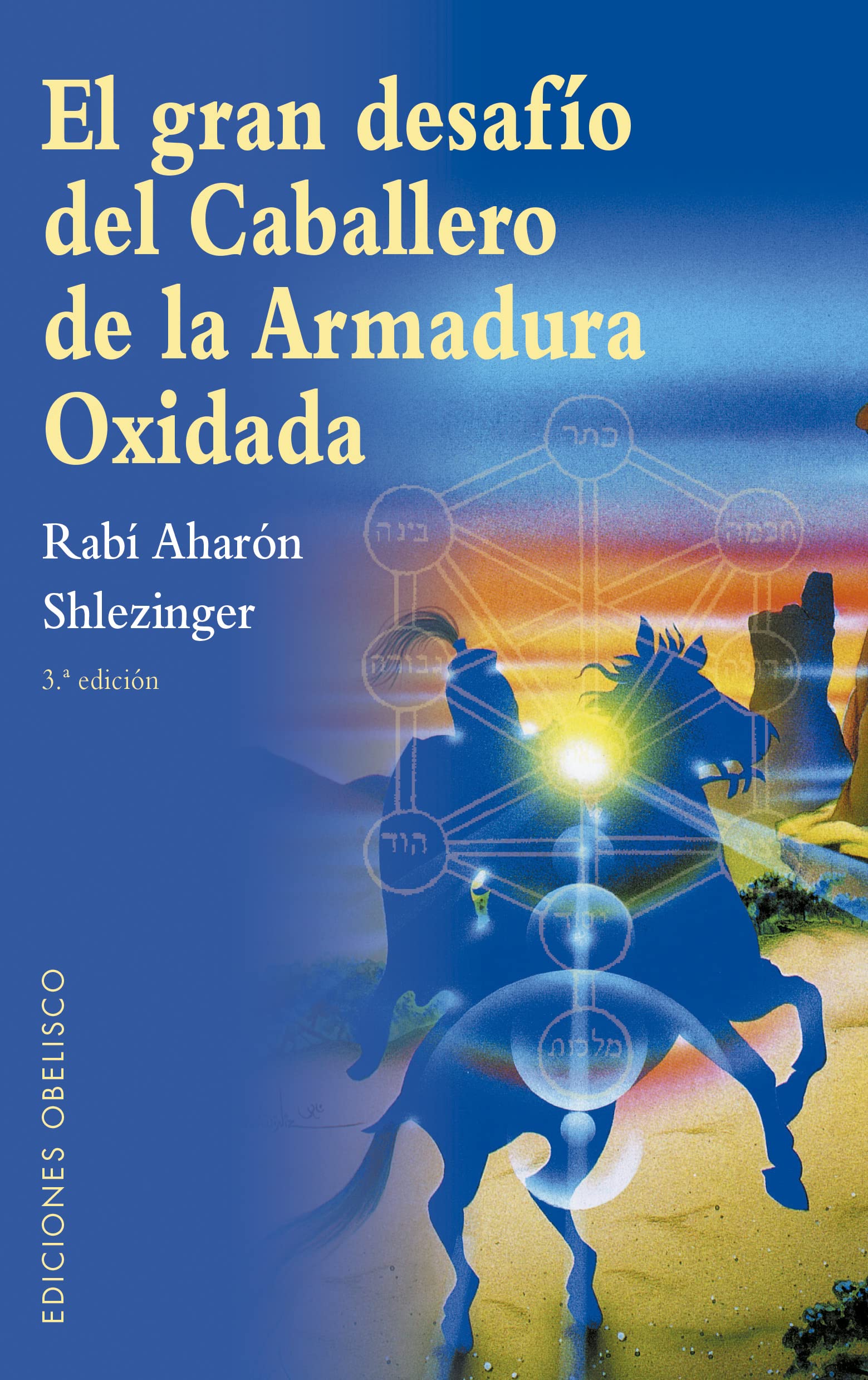Gran Desafo del Caballero de la Armadura Oxidada, El (Narrativa)