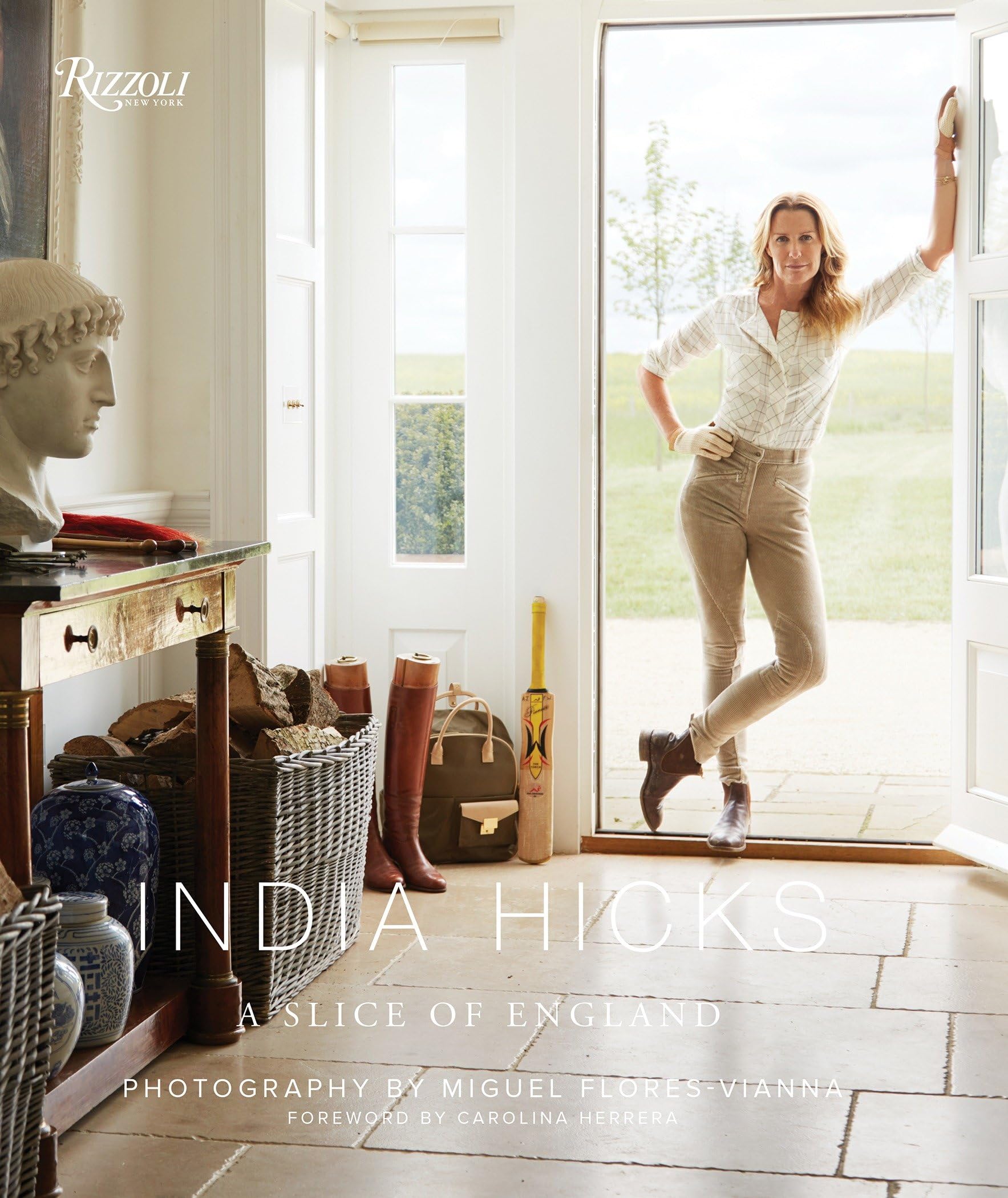 India Hicks: A Slice of England Hardcover – Illustrated, March 20, 2018