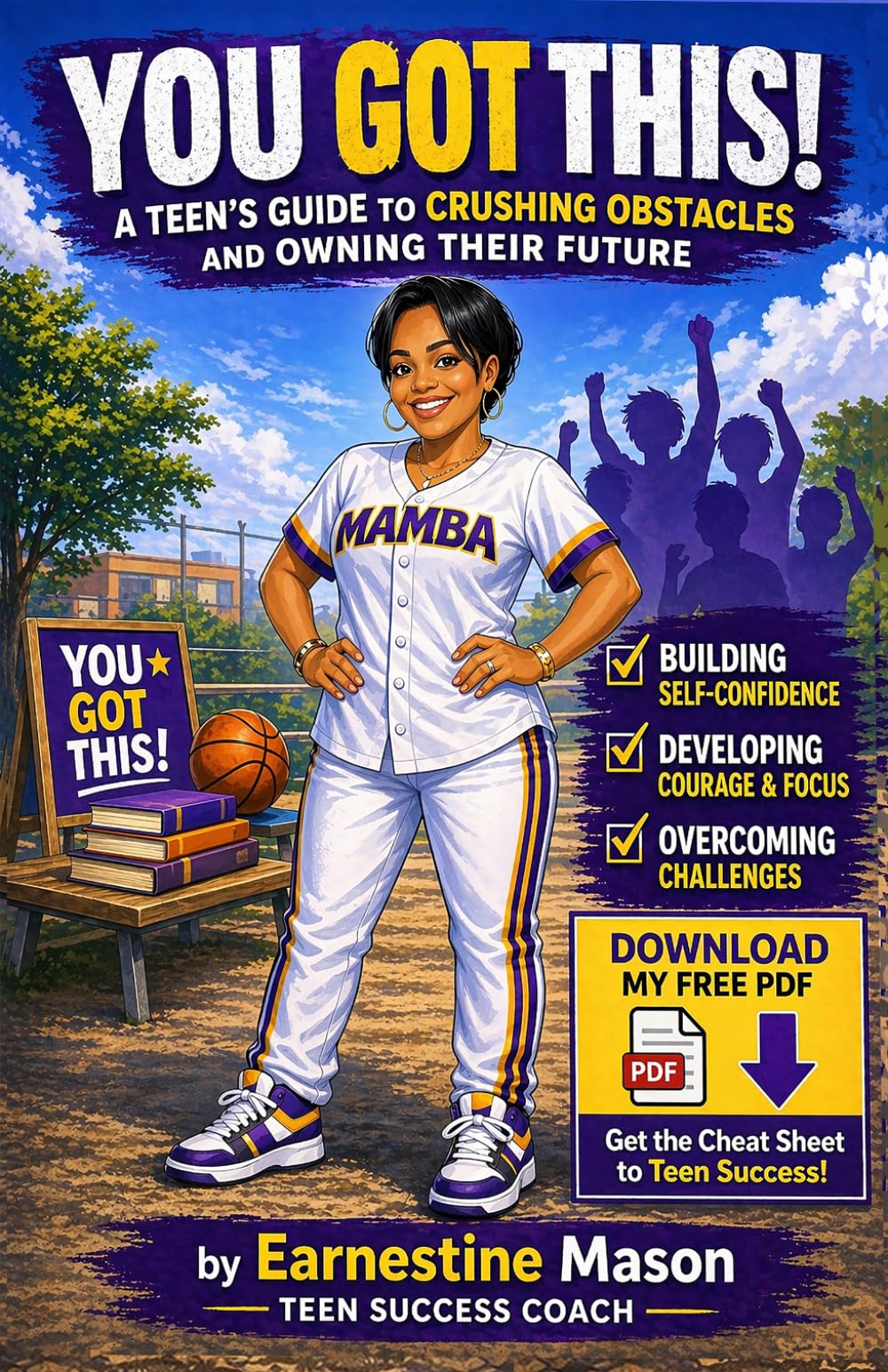 You Got This: A Teen's Guide to Crushing Obstacles and Owning Your Future