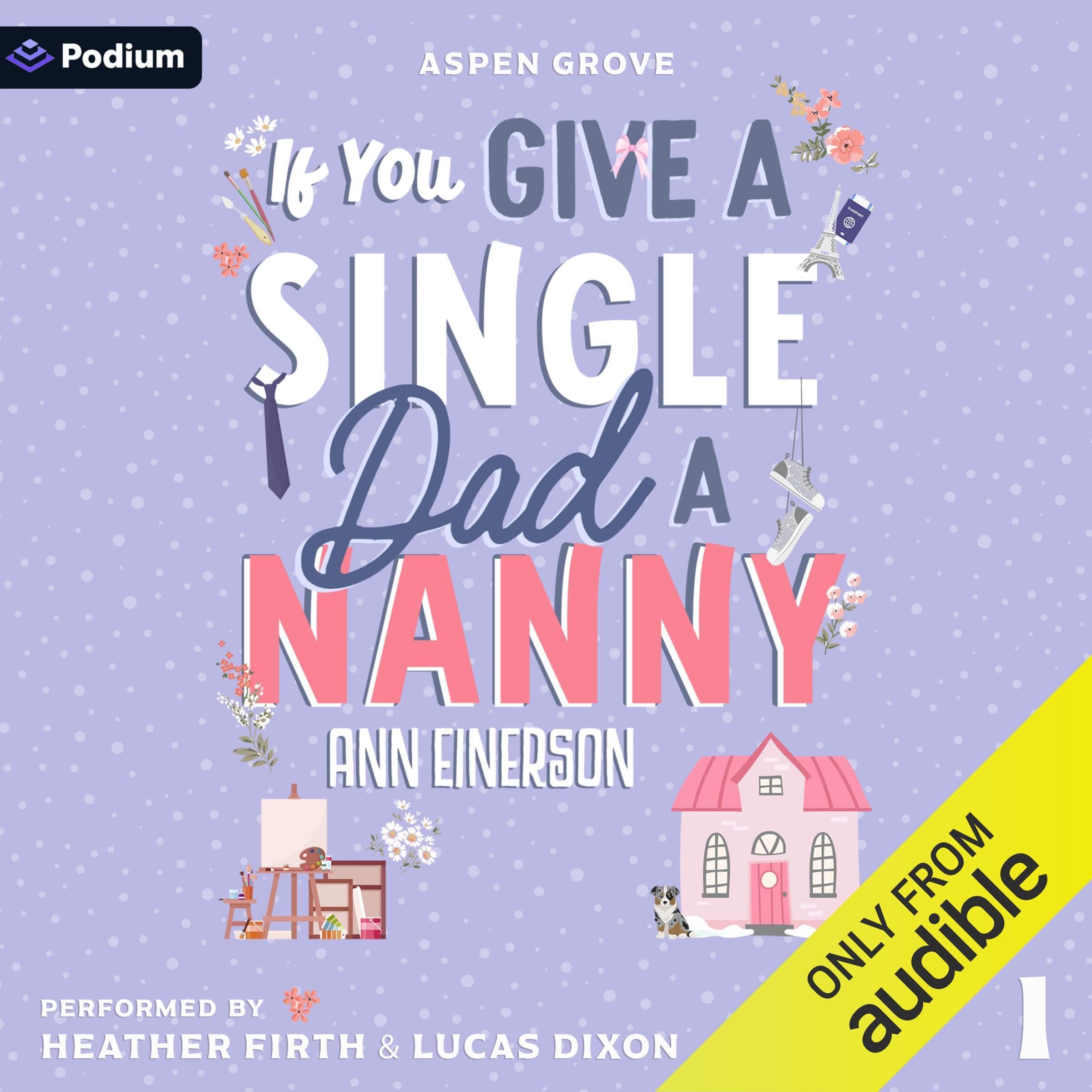 If You Give a Single Dad a Nanny