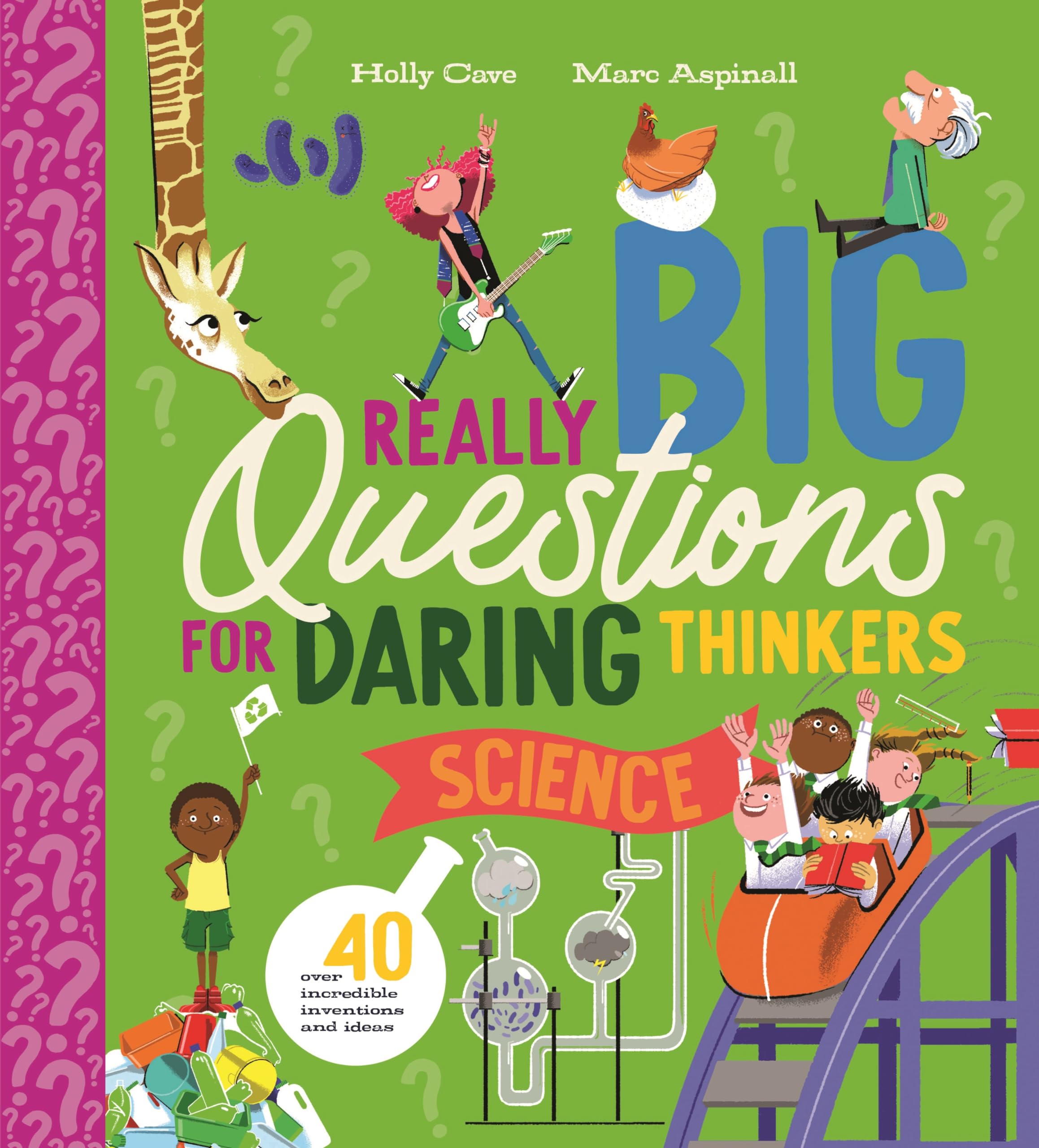 Really Big Questions for Daring Thinkers: Science : Over 40 incredible inventions and ideas