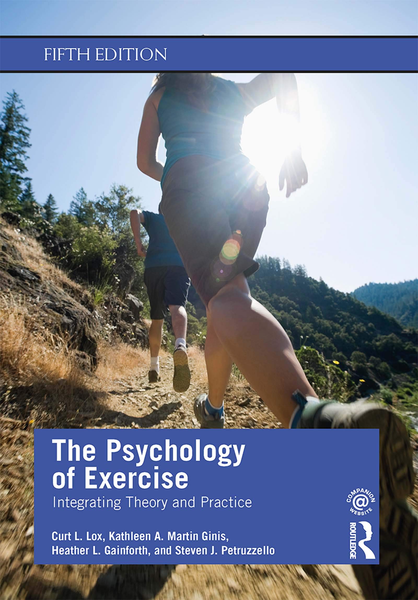 The Psychology of Exercise: Integrating Theory and Practice