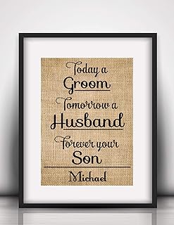 Parent's Gift from Groom- Today A Groom Tomorrow A Husband Forever Your Son- burlap print, Gift from Son, Father's day gift, Wedding-Parents gift (Frame not included)