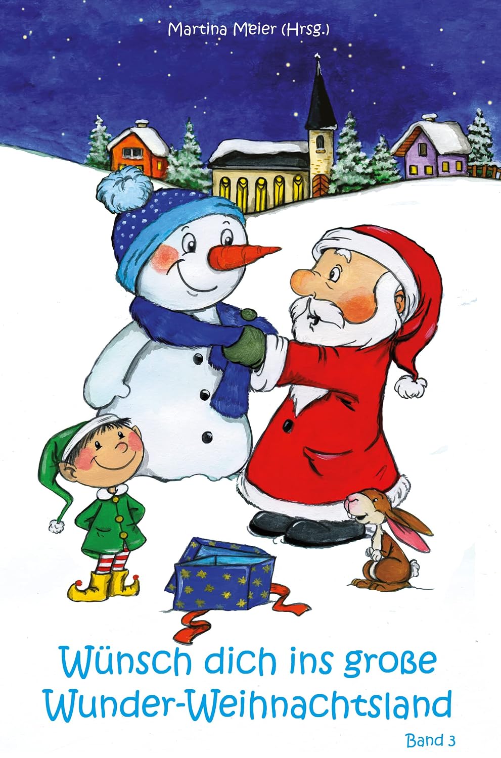 Wünsch dich in große Wunder-Weihnachtsland Band 3: 400 Erzählungen, Märchen und Gedichte zur Advents- und Weihnachtszeit (German Edition)