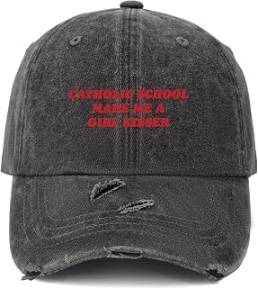 Catholic School Made Me A Girl Kisser Hat Women Funny Dad Hats Funny Gifts