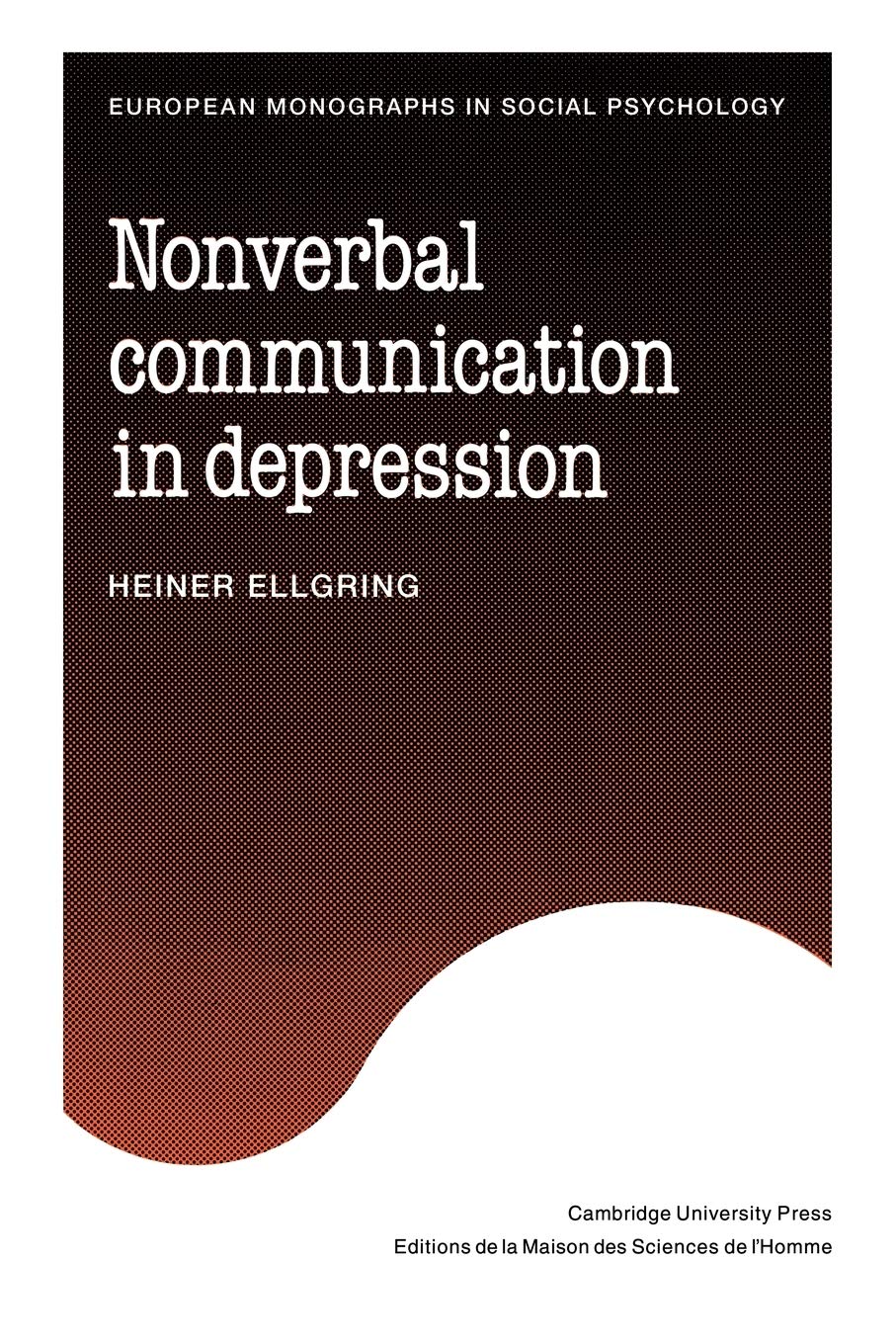 Nonverbal Communication Depression (European Monographs in Social Psychology)