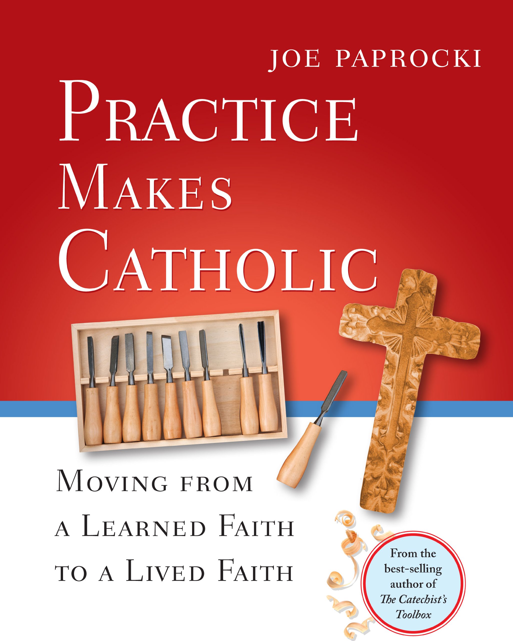 Buy Practice Makes Catholic: Moving from a Learned Faith to a Lived Faith (Toolbox) — BookShops.in