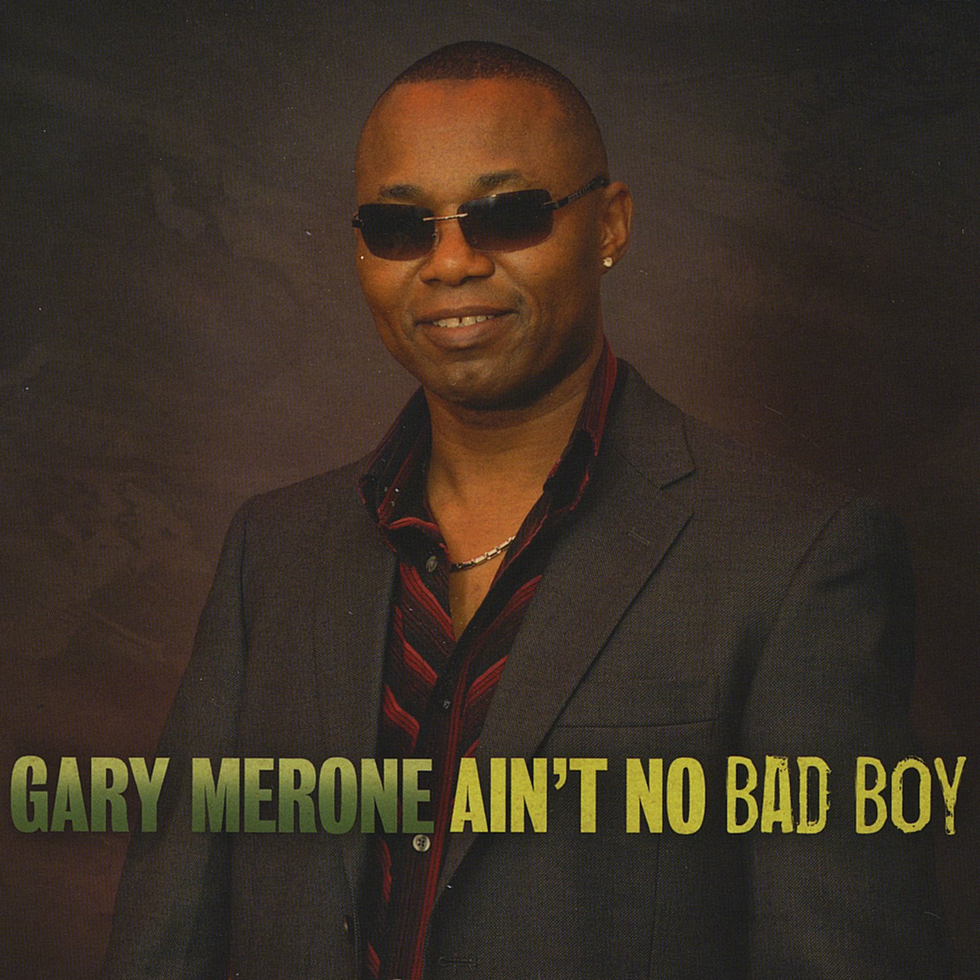 Ain't No Bad Boy [Audio CD] Gary Merone
