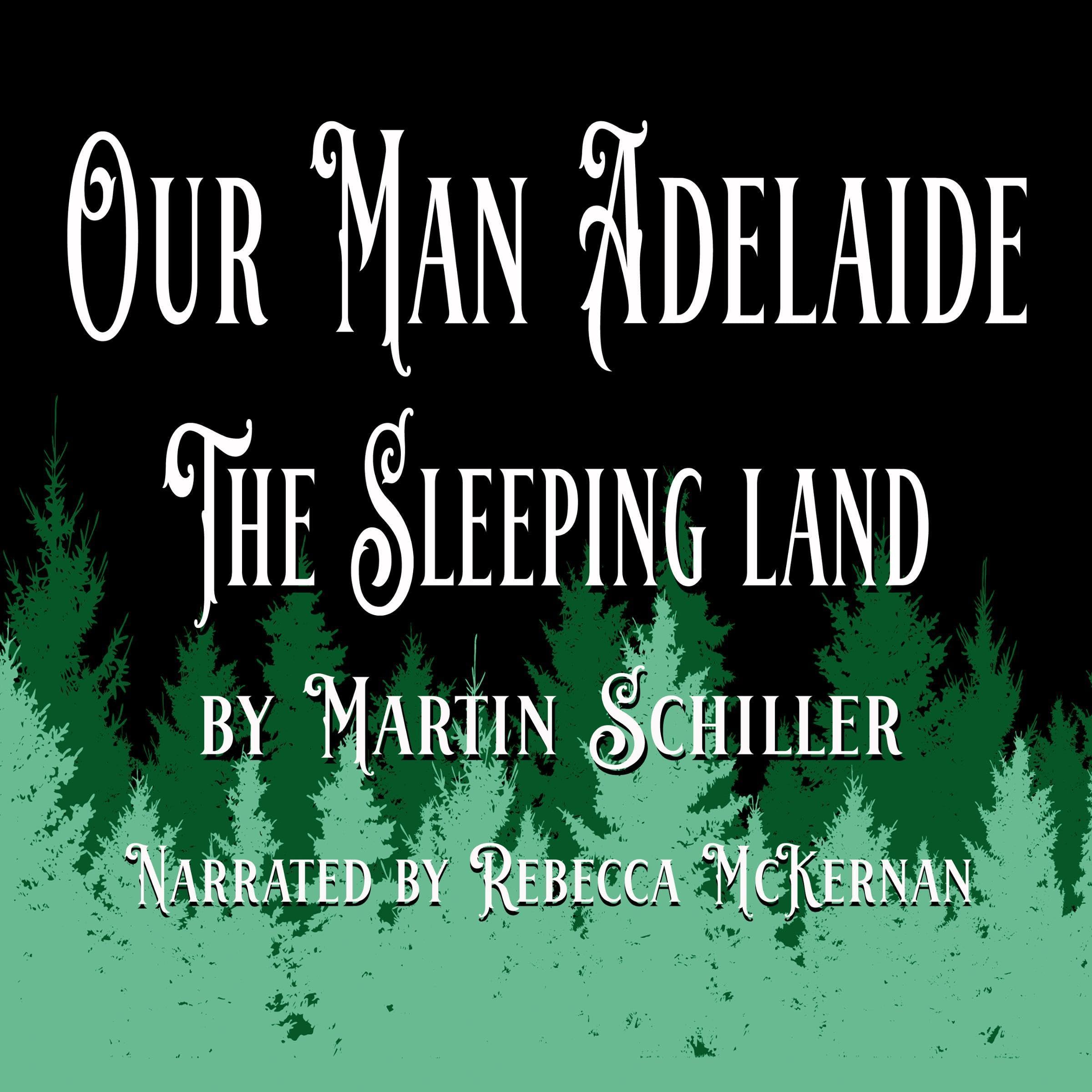 Cover art for Our Man Adelaide: The Sleeping Land, Book 4