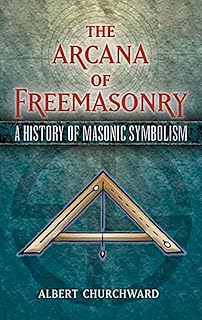 The Arcana of Freemasonry: A History of Masonic Symbolism (Dover Occult)
