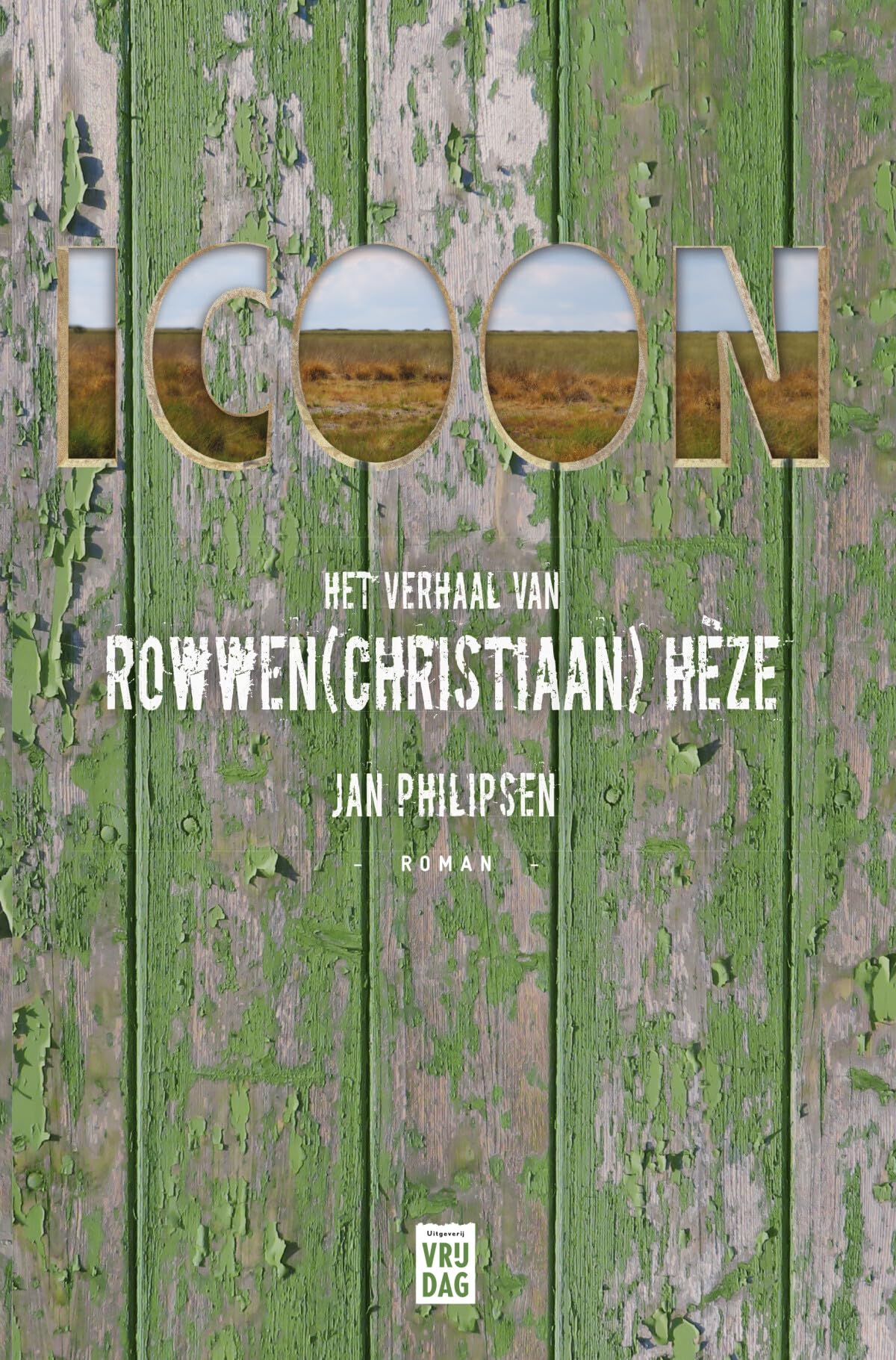 Icoon: het geromantiseerde verhaal van Rowwen (Christiaan) Hèze