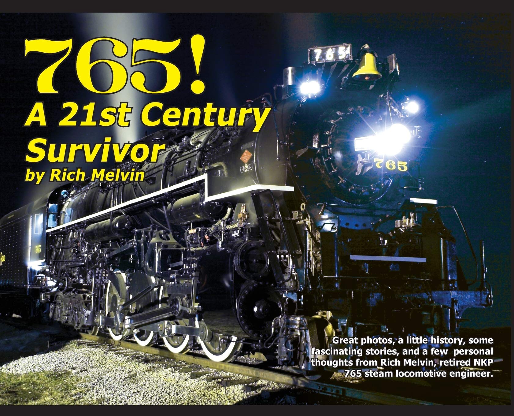 765 locomotive survivante du XXIe siècle récits passionnants par Rich Melvin