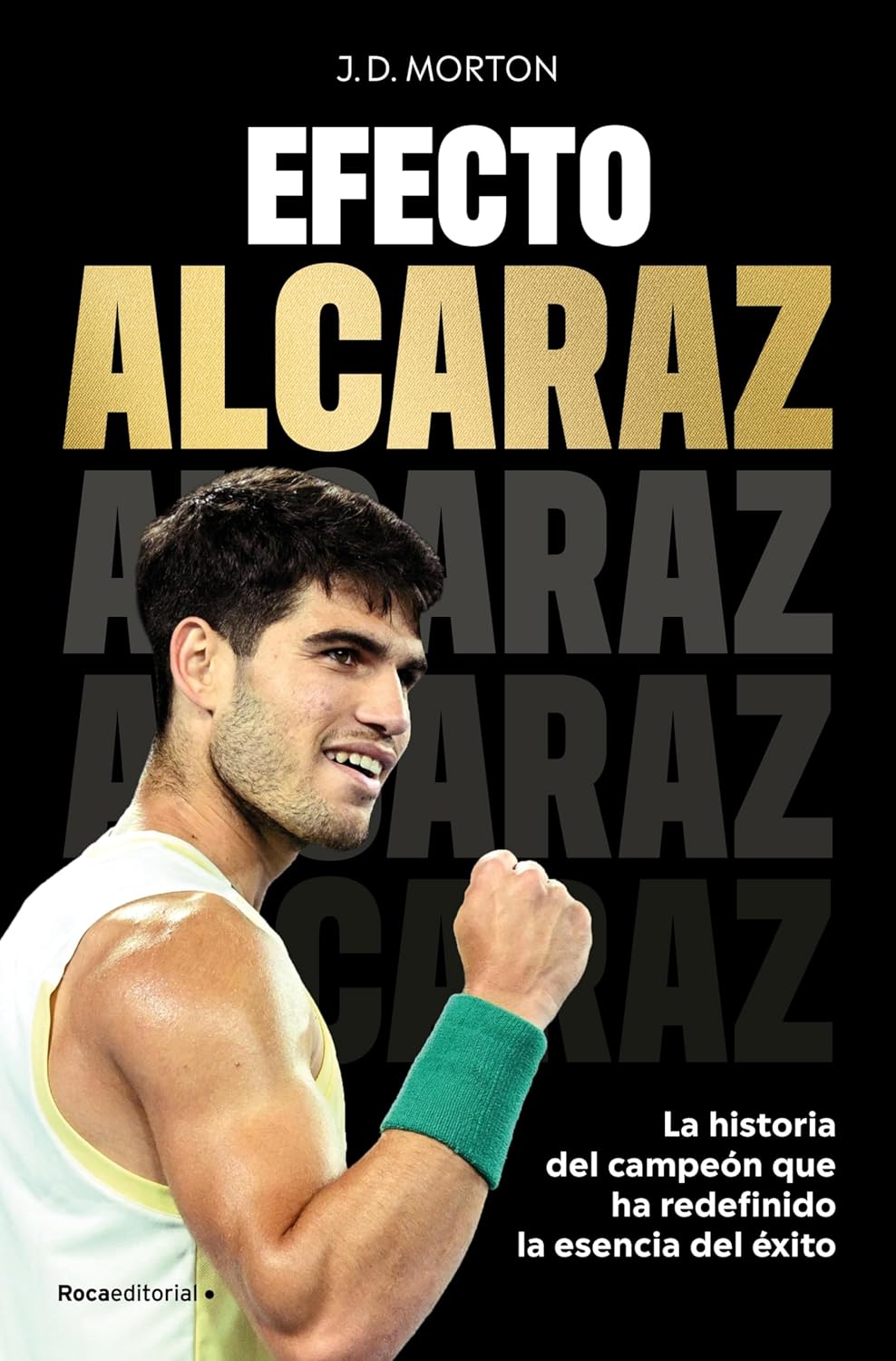 Efecto Alcaraz: La historia del campeón que ha redefinido la esencia del éxito (Spanish Edition)      Kindle Edition