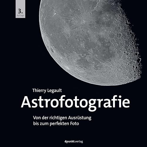 Astrofotografie: Von der richtigen Ausrüstung bis zum perfekten Foto