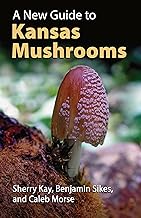 A New Guide to Kansas Mushrooms