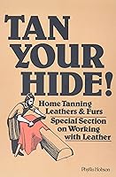 Algopix Similar Product 8 - Tan Your Hide Home Tanning Leathers 