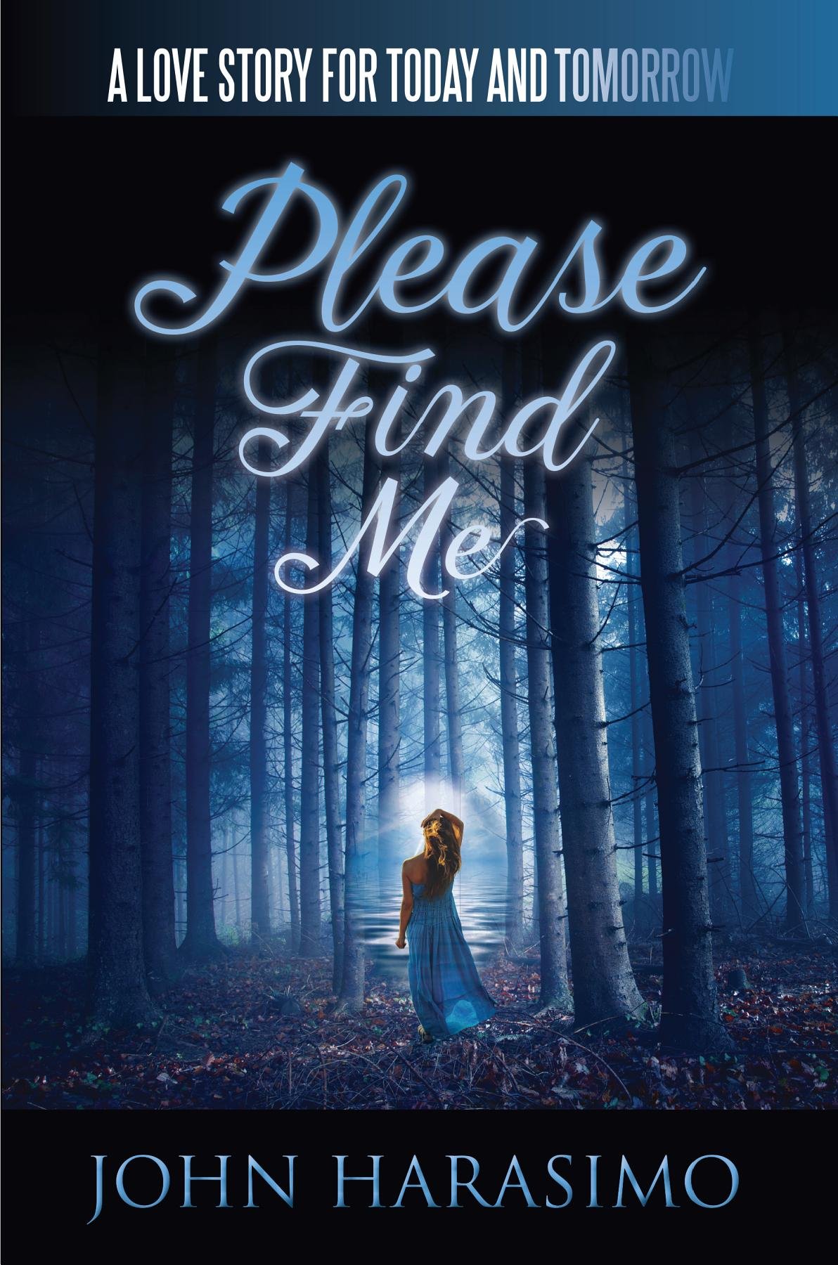 Please Find Me: A Love Story for Today and Tomorrow