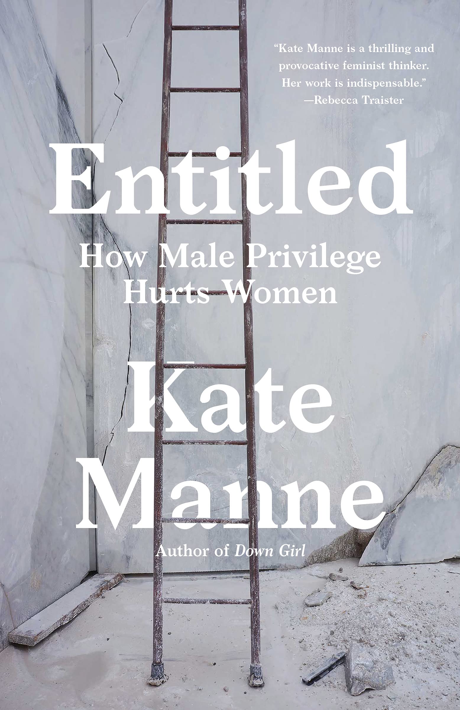 Entitled: How Male Privilege Hurts Women