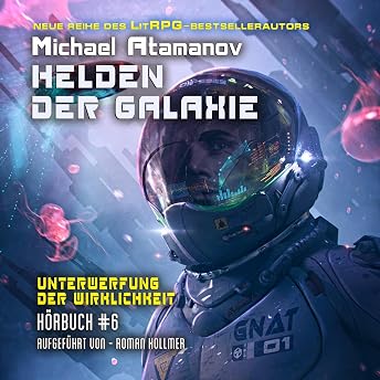 Helden der Galaxie Hörbuch von Michael Atamanov episode artwork