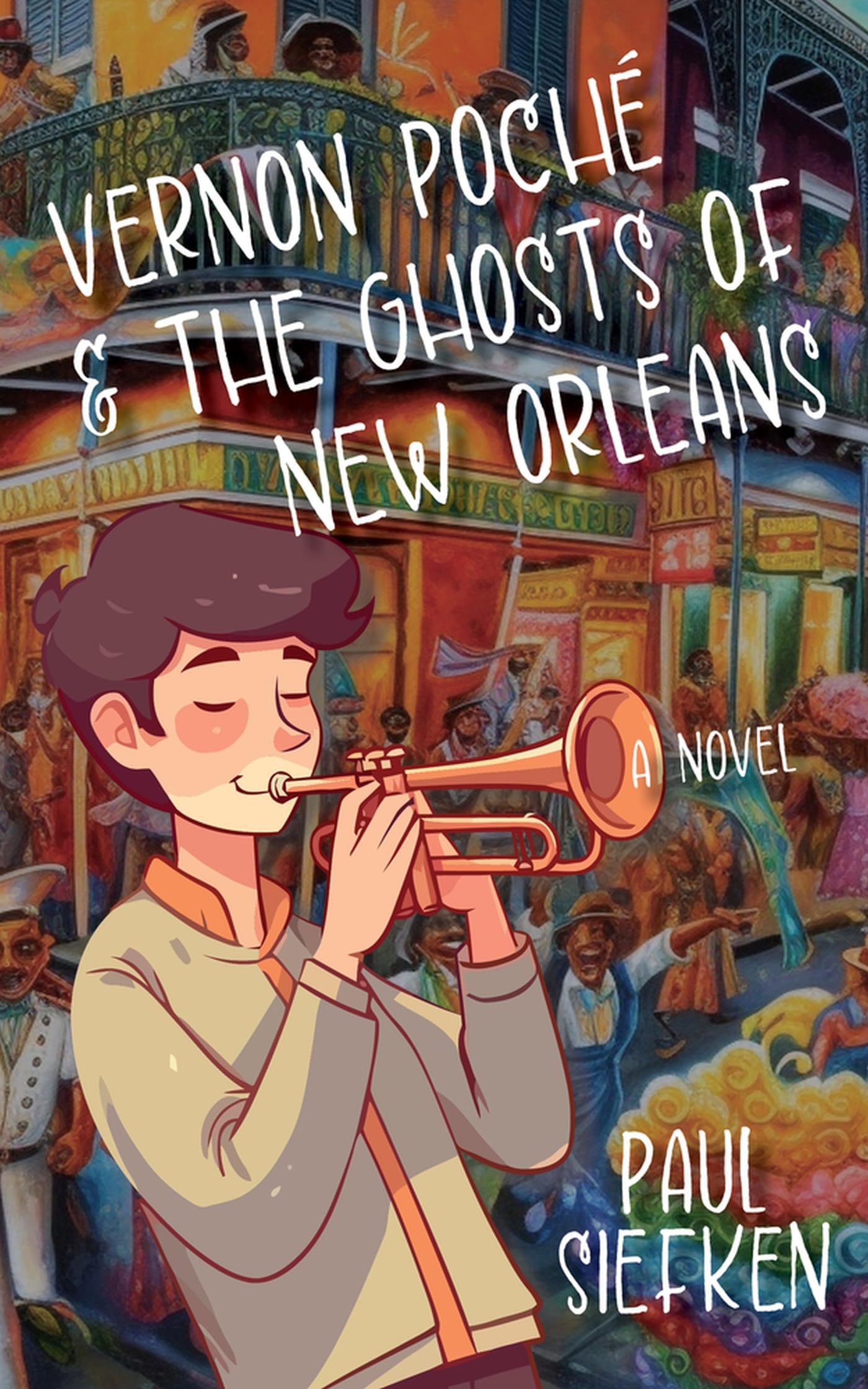 Vernon Poche & The Ghosts of New Orleans: A Novel