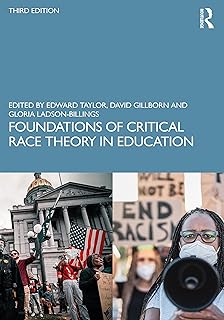 Foundations of Critical Race Theory in Education