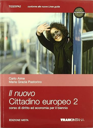 Il nuovo cittadino europeo. Diritto ed economia. Per il biennio delle Scuole superiori (Vol. 2)