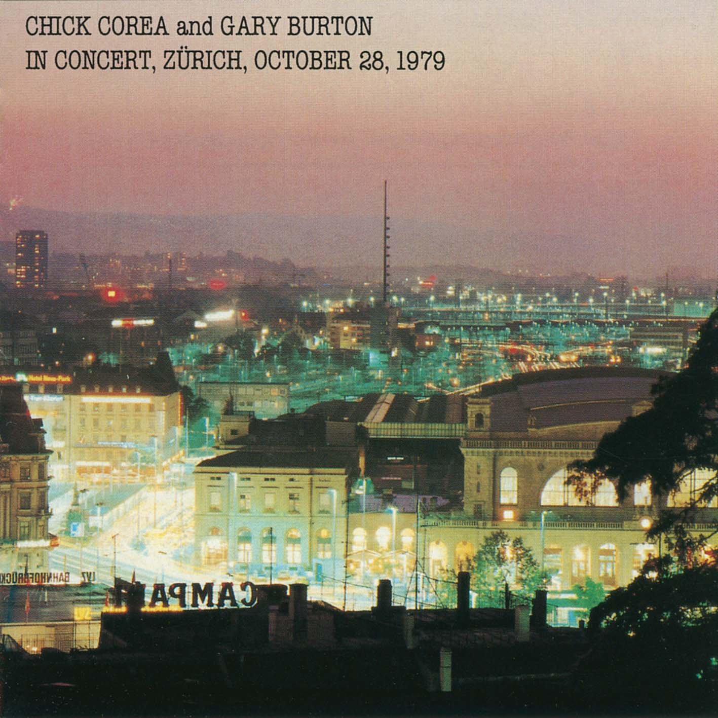 GARY BURTON / CHICK COREA CHICK COREA AND GARY BU - In Concert Zürich October 28 1979 - CD