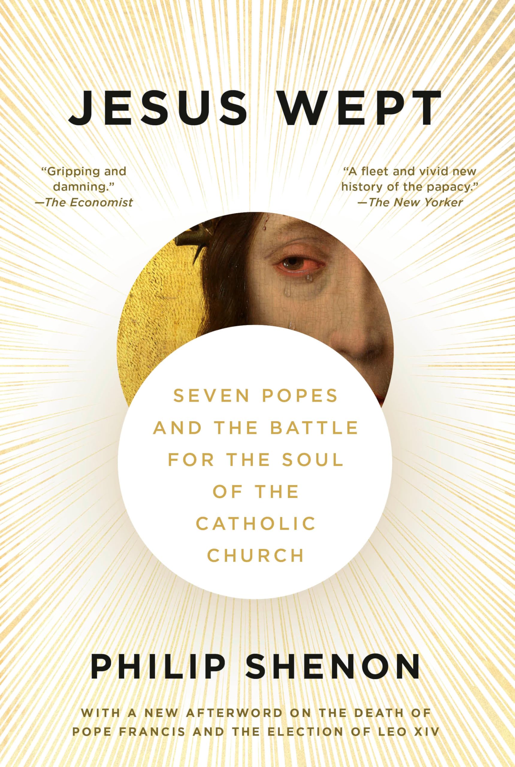 Jesus Wept: Seven Popes and the Battle for the Soul of the Catholic Church (English Edition)