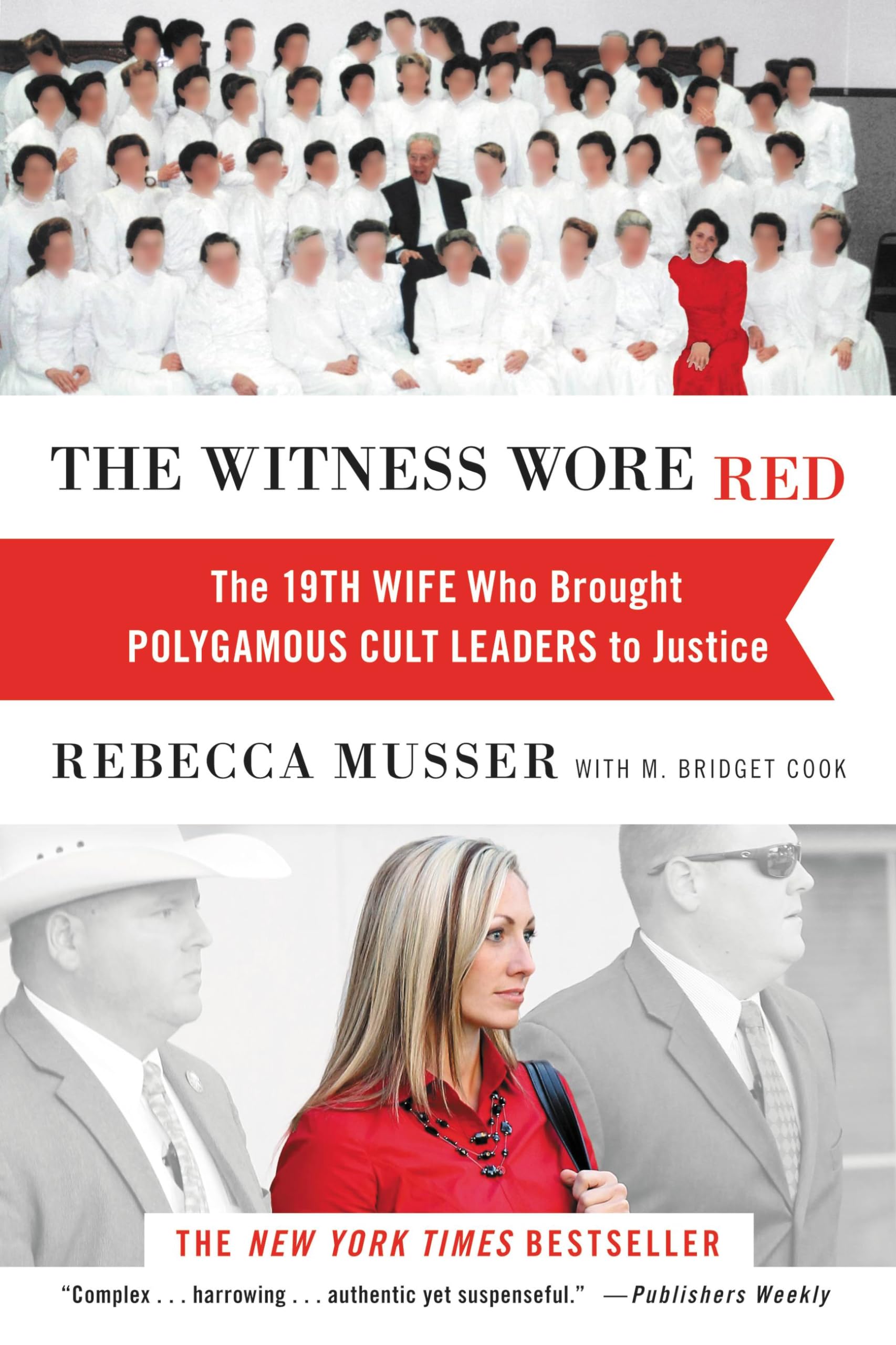 The Witness Wore Red: The 19th Wife Who Helped to Bring Down a Polygamous Cult